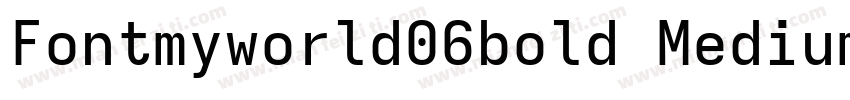 Fontmyworld06bold Medium字体转换